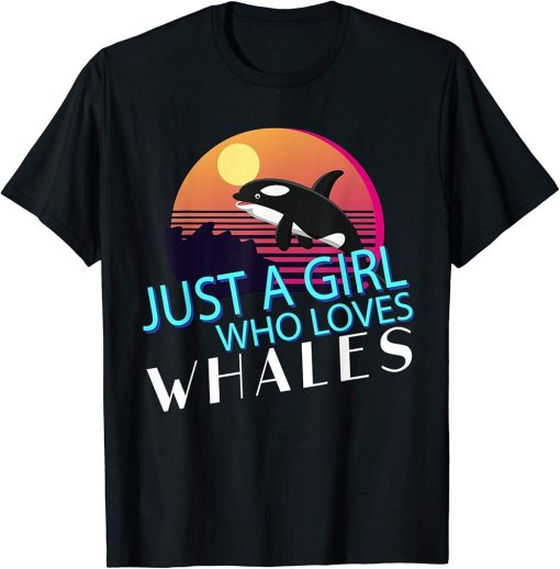 Just A Girl Who Loves Whales Orca Killer Vintage Birthday T-Shirt